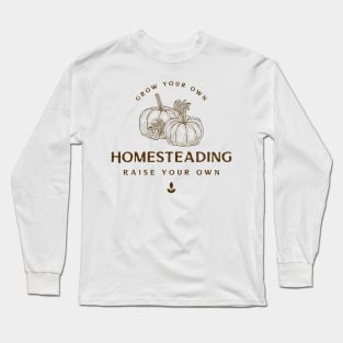 Homesteading Long Sleeve T-Shirt